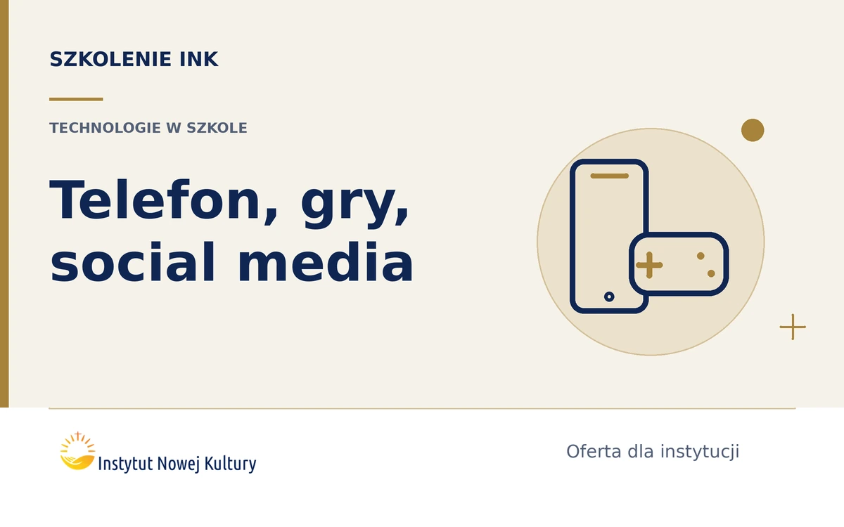 Telefon, gry, social media &ndash; jak szkoła może reagować bez paniki i bez bezradności - grafika szkolenia