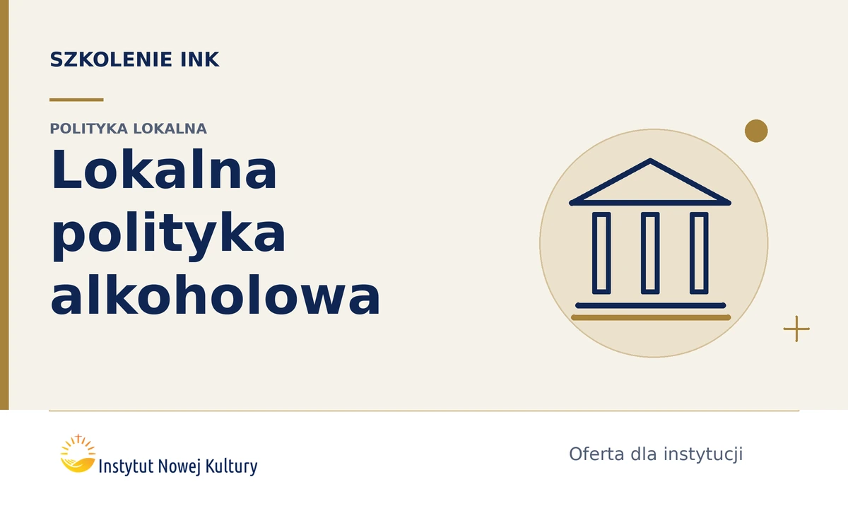 Lokalna polityka wobec alkoholu &ndash; uchwały, ograniczanie dostępności i odpowiedzialność gminy - grafika szkolenia